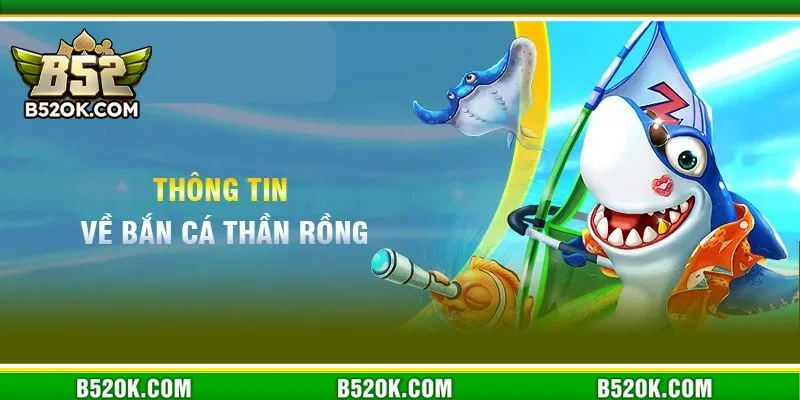 Khái quát sơ lược về hình thức săn sinh vật thần rồng