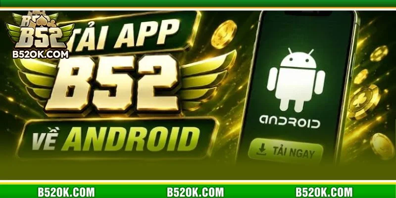 Khuyến mãi tải app B52 rất dễ nhận