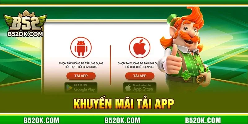 Khuyến Mãi Tải App: Ưu Đãi Vàng B52 Trên Mobile Mới 2026